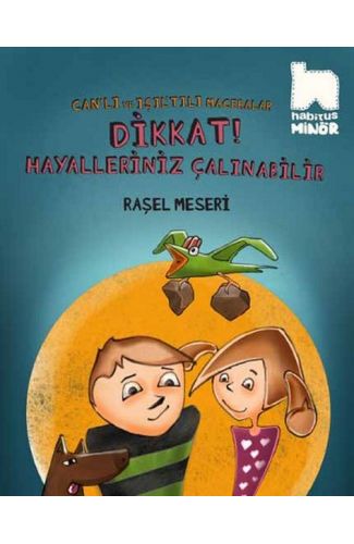 Dikkat Hayalleriniz Çalınabilir