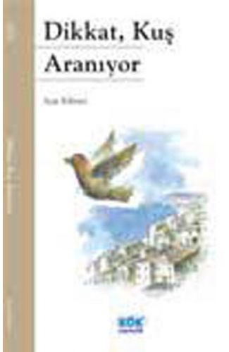 Dikkat, Kuş Aranıyor