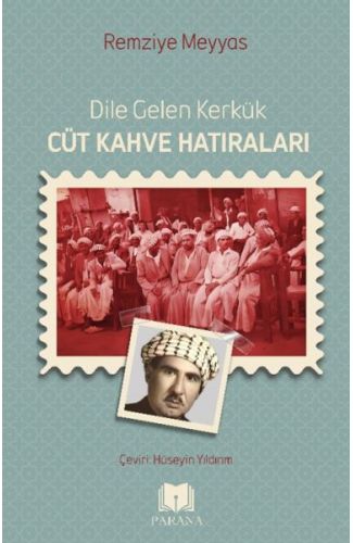 Dile Gelen Kerkük – Cüt Kahve Hatıraları