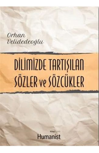 Dilimizde Tartışılan Sözler ve Sözcükler