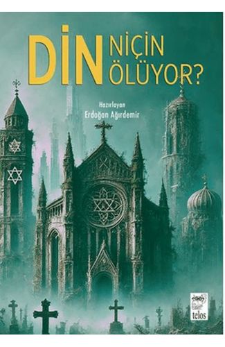 Din Niçin Ölüyor?
