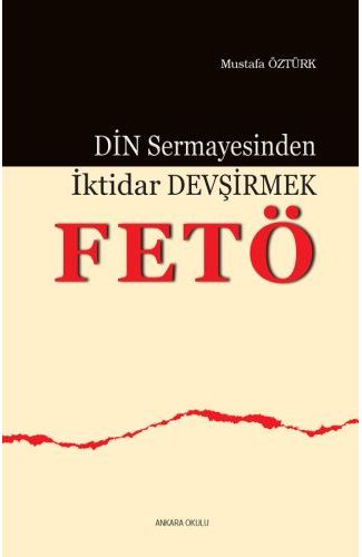 Din Sermayesinden İktidar Devşirmek: FETÖ