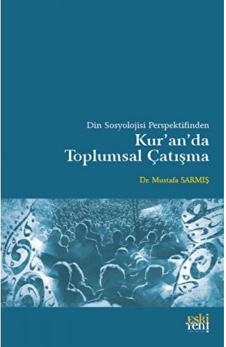 Din Sosyolojisi Perspektifinden Kur'an'da Toplumsal Çatışma