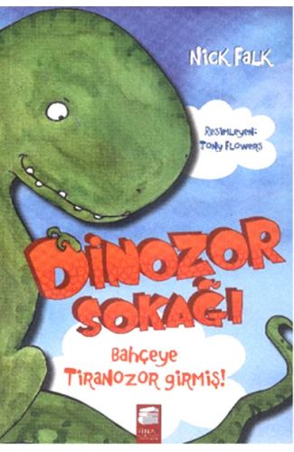 Dinozor Sokağı  Bahçeye Tiranozor Girmiş!