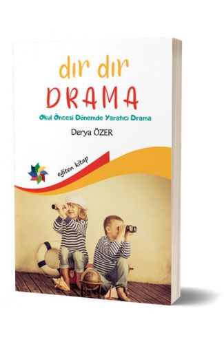 Dır Dır Drama - Okul Öncesi Dönemde Yaratıcı Drama