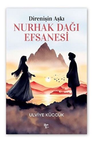 Direnişin Aşkı - Nurhak Dağı Efsanesi