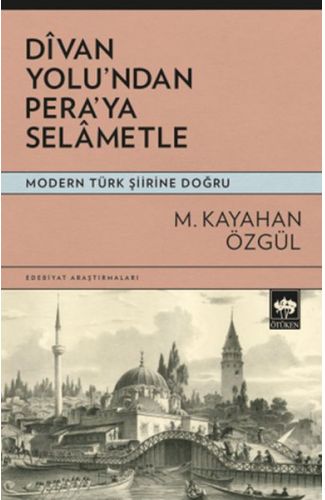 Divan Yolu’ndan Pera’ya Selametle