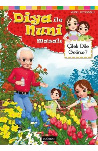 Diya ile Nuni Masalı - Çilek Dile Gelirse?