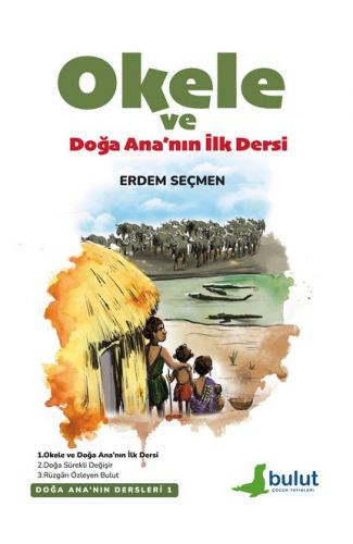 Doğa Ana’Nın Dersleri- 1 Okele Ve Doğa Ana’Nın İlk Dersi