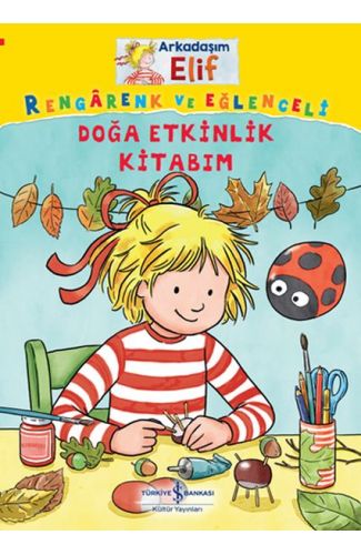 Doğa Etkinlik Kitabım - Arkadaşım Elif