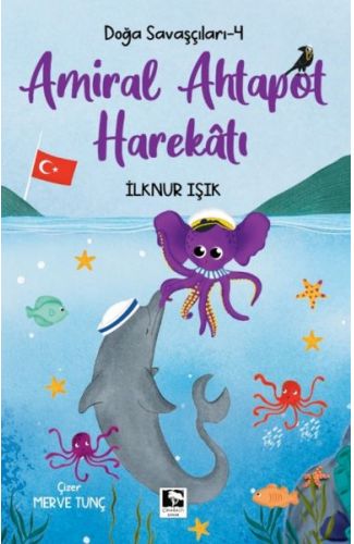 Doğa Savaşçıları-4 Amiral Ahtapot Harekâtı