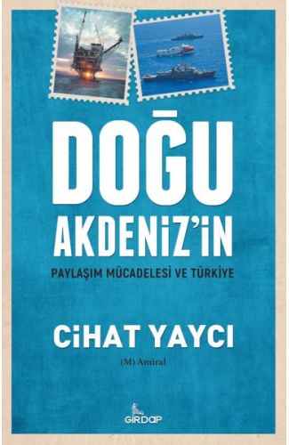 Doğu Akdeniz’in Paylaşım Mücadelesi Ve Türkiye
