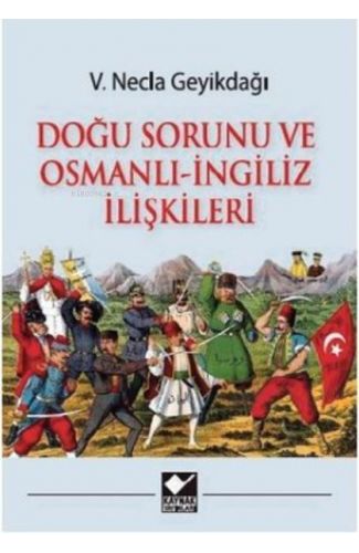 Doğu Sorunu ve Osmanlı - İngiliz İlişkileri