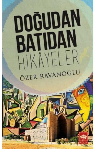 Doğudan Batıdan Hikayeler