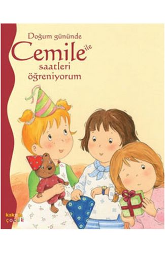 Doğum Gününde Cemile ile Saatleri Öğreniyorum