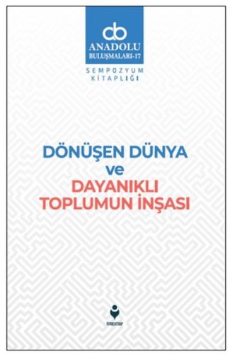 Dönüşen Dünya ve Dayanıklı Toplumun İnşası
