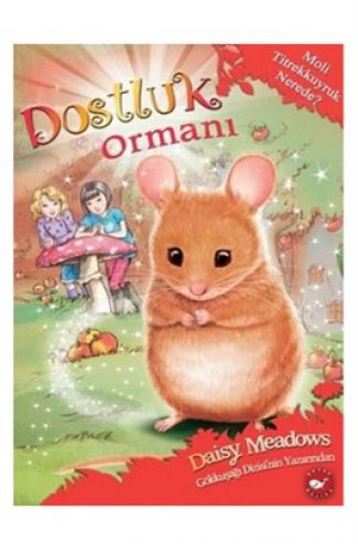 Dostluk Ormanı 2 - Moli Titrekkuyruk Nerede?