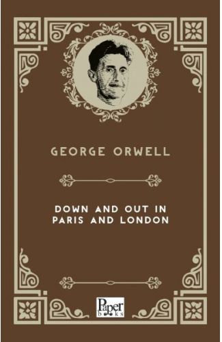 Down and Out in Paris and London (İngilizce Kitap)