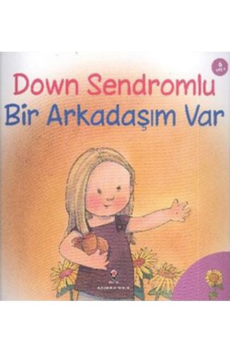 Down Sendromlu Bir Arkadaşım Var
