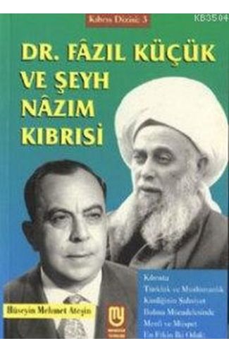 Dr. Fazıl Küçük ve Şeyh Nazım Kıbrısi