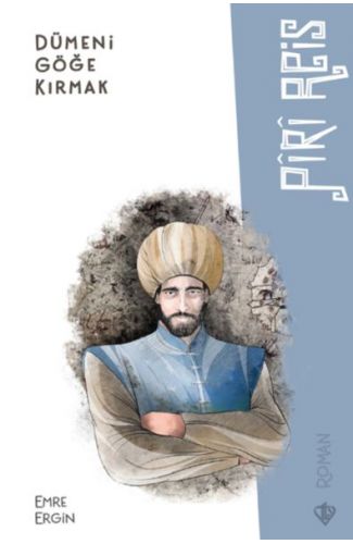 Dümeni Göğe Kırmak Piri Reis