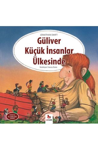 Dünya Klasikleri Dizisi - Güliver Küçük İnsanlar Ülkesinde