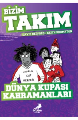 Dünya Kupası Kahramanları - Bizim Takım