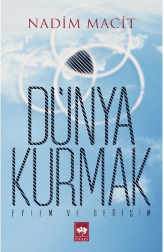 Dünya Kurmak  Eylem ve Değişim
