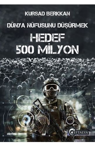 Dünya Nüfusunu Düşürmek - Hedef 500 Milyon