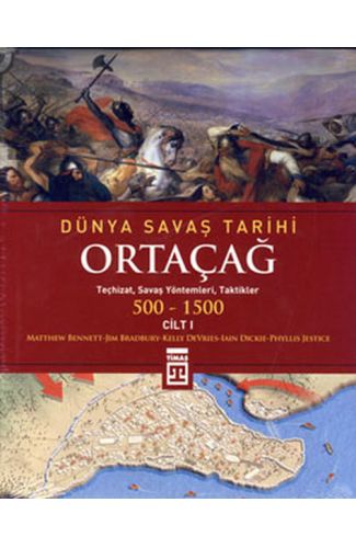 Dünya Savaş Tarihi: Ortaçağ (Cilt 1) (Ciltli)