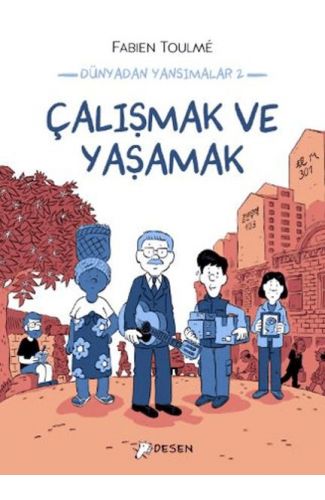 Dünyadan Yansımalar 2 - Çalışmak ve Yaşamak