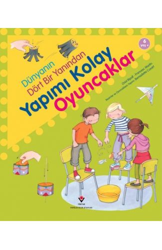 Dünyanın Dört Bir Yanından Yapımı Kolay Oyuncaklar