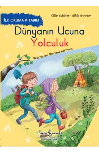 Dünyanın Ucuna Yolculuk - İlk Okuma Kitabım
