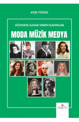 Dünyaya İlham Veren Kadınlar Moda-Müzik-Medya