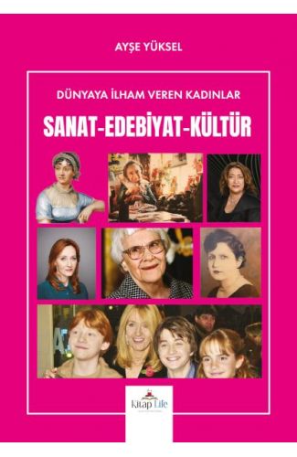 Dünyaya İlham Veren Kadınlar Sanat-Edebiyat-Kültür