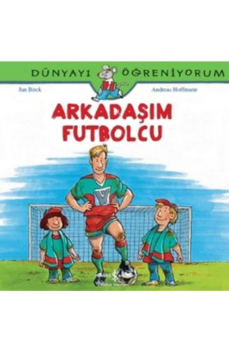 Dünyayı Öğreniyorum - Arkadaşım Futbolcu