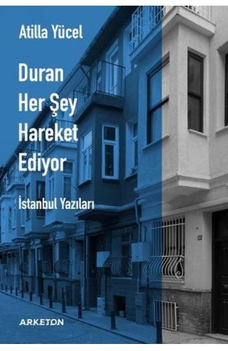 Duran Her Şey Hareket Ediyor