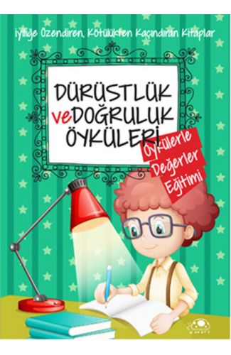 Dürüstlük Ve Doğruluk Öyküleri