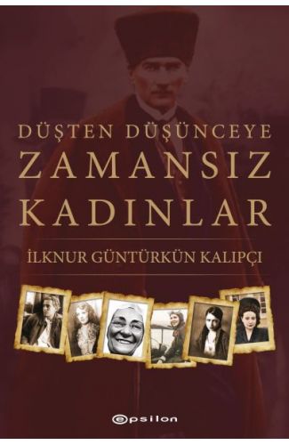 Düşten Düşünceye Zamansız Kadınlar