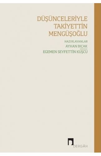 Düşünceleriyle Takiyettin Mengüşoğlu