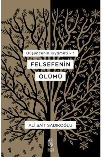 Düşüncenin Kıyameti 1 - Felsefenin Ölümü