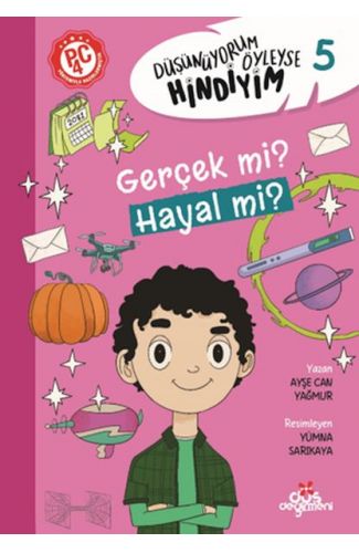 Düşünüyorum Öyleyse Hindiyim 5 - Gerçek mi? Hayal mi?
