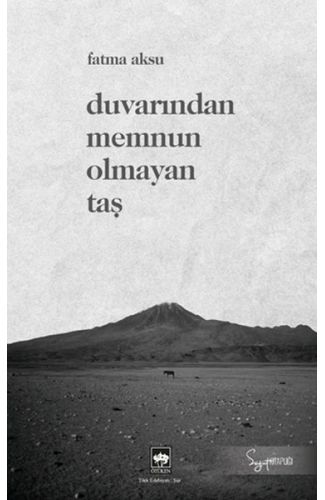 Duvarından Memnun Olmayan Taş
