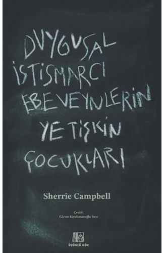 Duygusal İstismarcı Ebeveynlerin Yetişkin Çocukları
