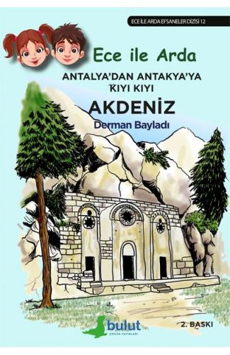 Ece ile Arda Efsaneler Dizisi - Antalya'dan Antakya'ya Kıyı Kıyı Akdeniz