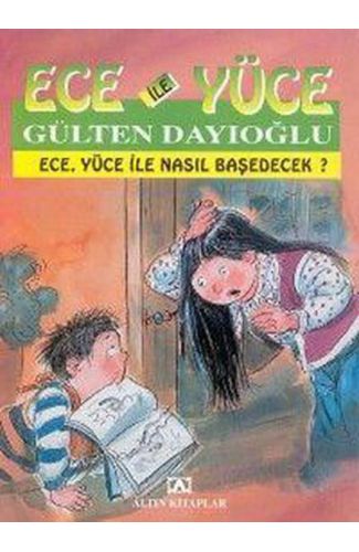 Ece ile Yüce / Ece Yüce İle Nasıl Baş Edecek