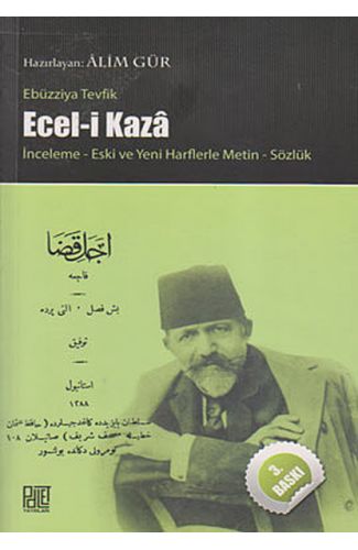 Ecel-i Kaza  İnceleme Yeni ve Eski Harflerle Metin Sözlük