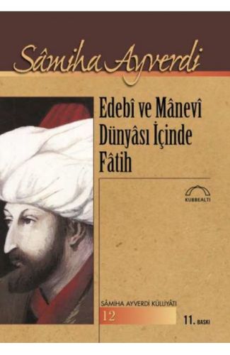 Edebi ve Manevi Dünyası İçinde Fatih
