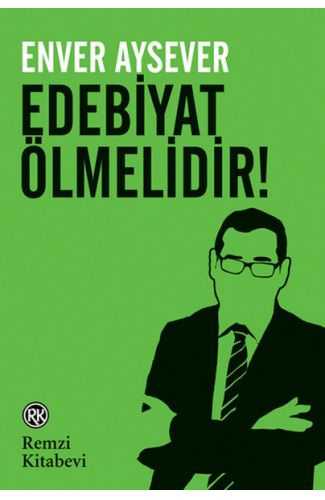 Edebiyat Ölmelidir