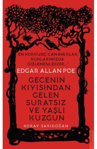 Edgar Allan Poe - Gecenin Kıyısından Gelen Suratsız ve Yaşlı Kuzgun